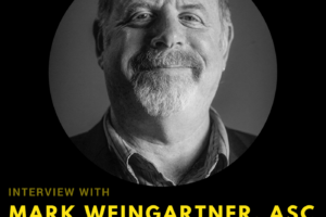 Podcast Ep1: Mark Weingartner, ASC – VFX DP of Dark Knight